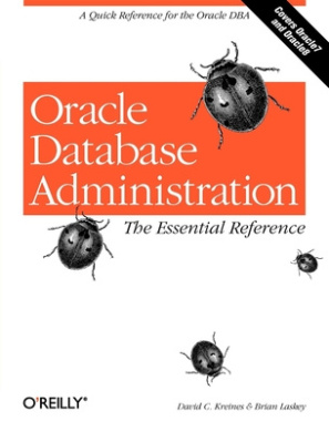 Oracle Database Administration - The Essential Reference cover