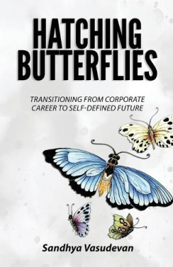 Hatching Butterflies: Transitioning from Corporate Career to Self-Determined Future cover