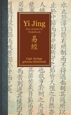 Yi Jing: Das chinesische Weisheits- und Orakel-Buch cover