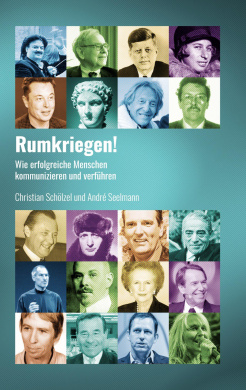 Rumkriegen!: Wie erfolgreiche Menschen kommunizieren und verfhren cover