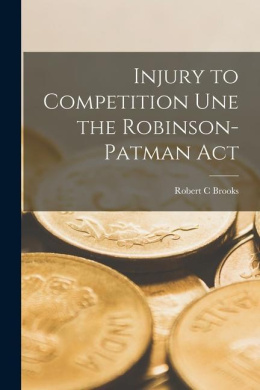 Injury to Competition Une the Robinson-Patman Act cover