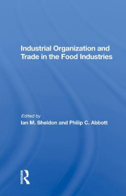 Industrial Organization And Trade In The Food Industries cover