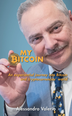 My Bitcoin: An experiential journey into Bitcoin and cryptocurrencies' world cover