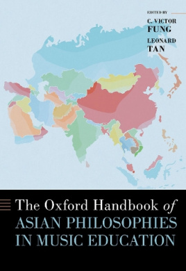 The Oxford Handbook of Asian Philosophies in Music Education (Oxford Handbooks) cover