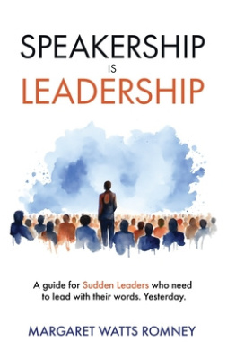 Speakership is Leadership: a guide for Sudden Leaders who need to lead with their words. Yesterday. cover