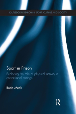 Sport in Prison: Exploring the Role of Physical Activity in Correctional Settings (Routledge Research in Sport, Culture and Society) cover